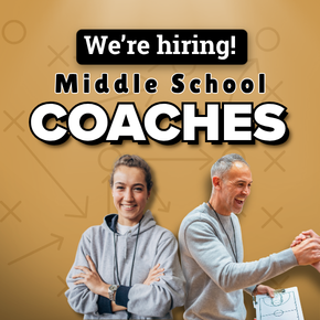 We're hiring middle school coaches.